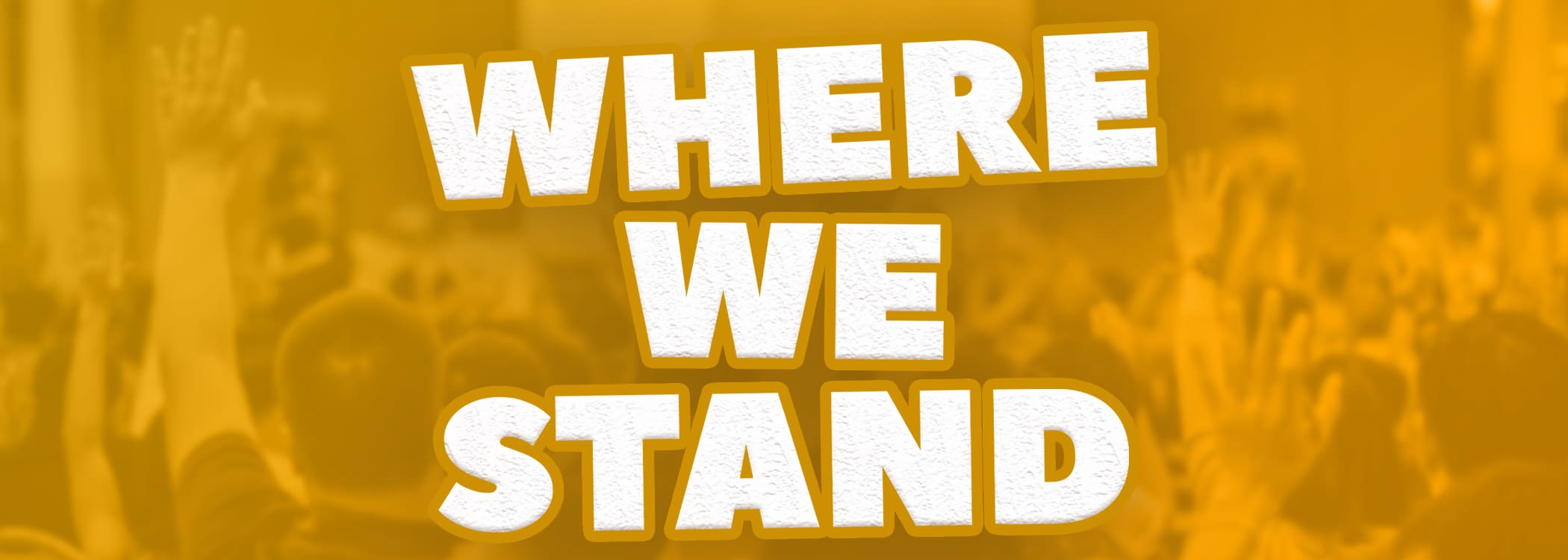 Where We Stand